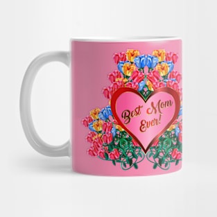 Best Mom Ever! Heart and Floral Bouquet Mug